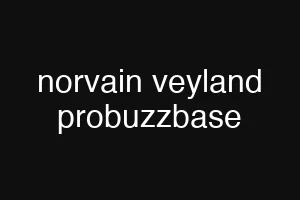 norvain veyland probuzzbase