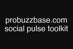 probuzzbase.com social pulse toolkit